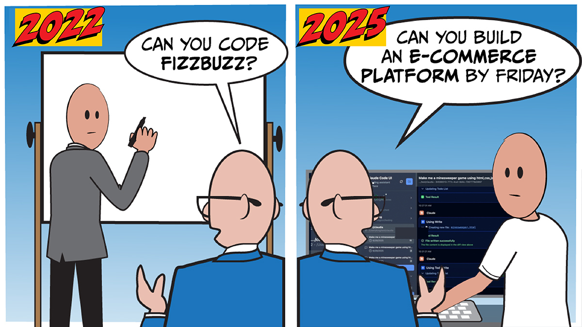 Comic showing tech interviews: 2022 asks “Can you code FizzBuzz?” vs 2025 asks “Can you build an e-commerce platform?”