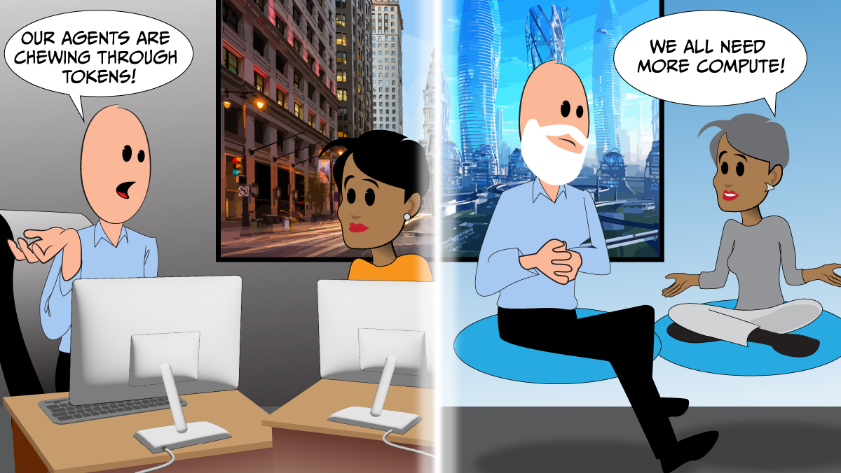 Panel one: Two engineers in the present are having a conversation. One says "Our agents are chewing through tokens!" Panel 2, the same engineers in the future. The other engineers says "We all need more compute!"
