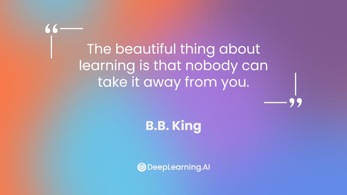 Inspirational quote by B.B. King on colorful gradient background, emphasizing the value of learning.