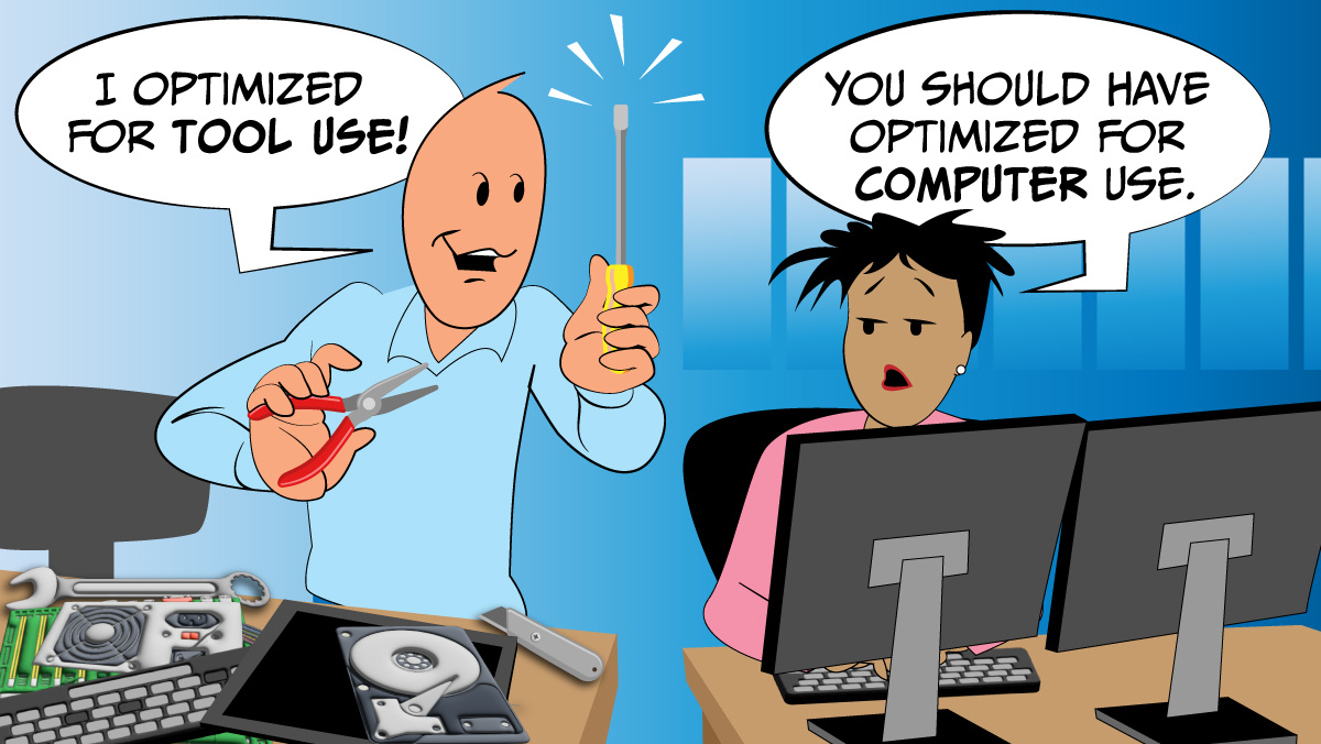 Man holding tools, saying ‘I optimized for tool use!’ while woman at computer replies, ‘You should’ve optimized for computer use!’