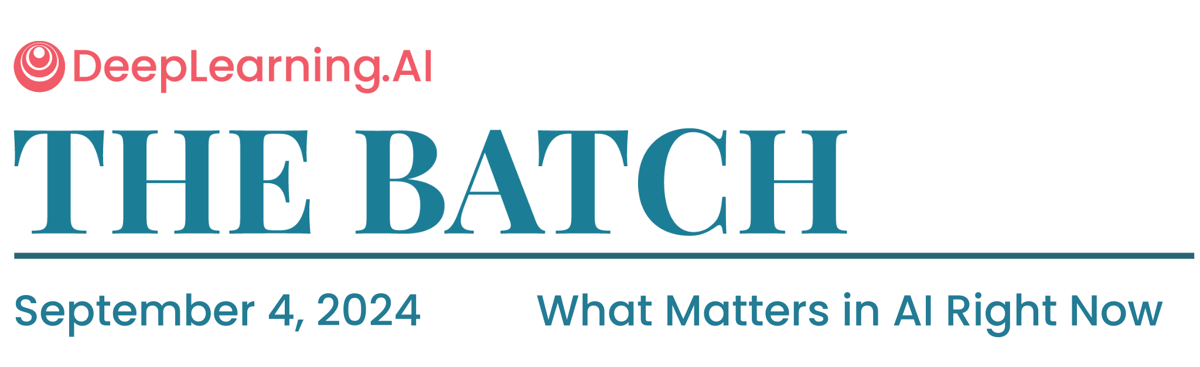 The Batch top banner - September 4, 2024