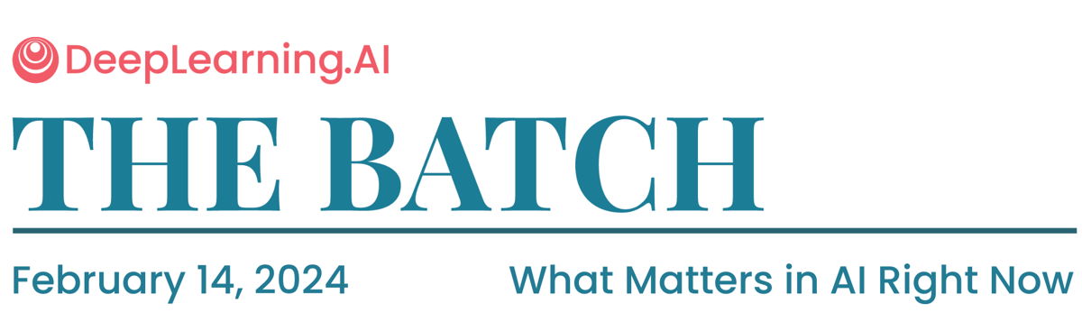 The Batch top banner - February 14, 2024